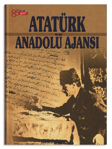 Atatürk ve Anadolu Ajansı