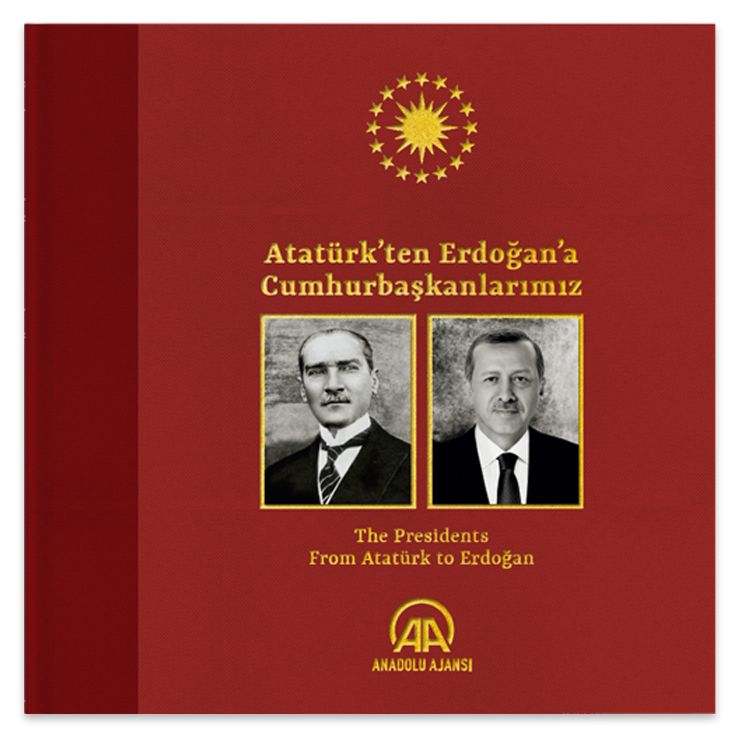 Atatürk'ten Erdoğan'a Cumhurbaşkanlarımız