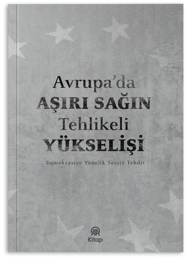 Avrupa’da Aşırı Sağın Tehlikeli Yükselişi